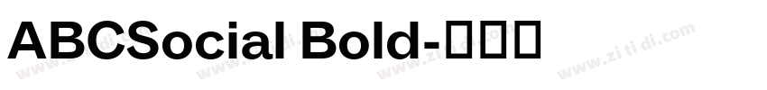 ABCSocial Bold字体转换 ABCSocial Bold字体转换